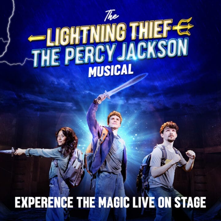Three actors in costume pose with props under the title "The Lightning Thief: The Percy Jackson Musical." Experience the magic of the Percy Jackson Musical live on stage.