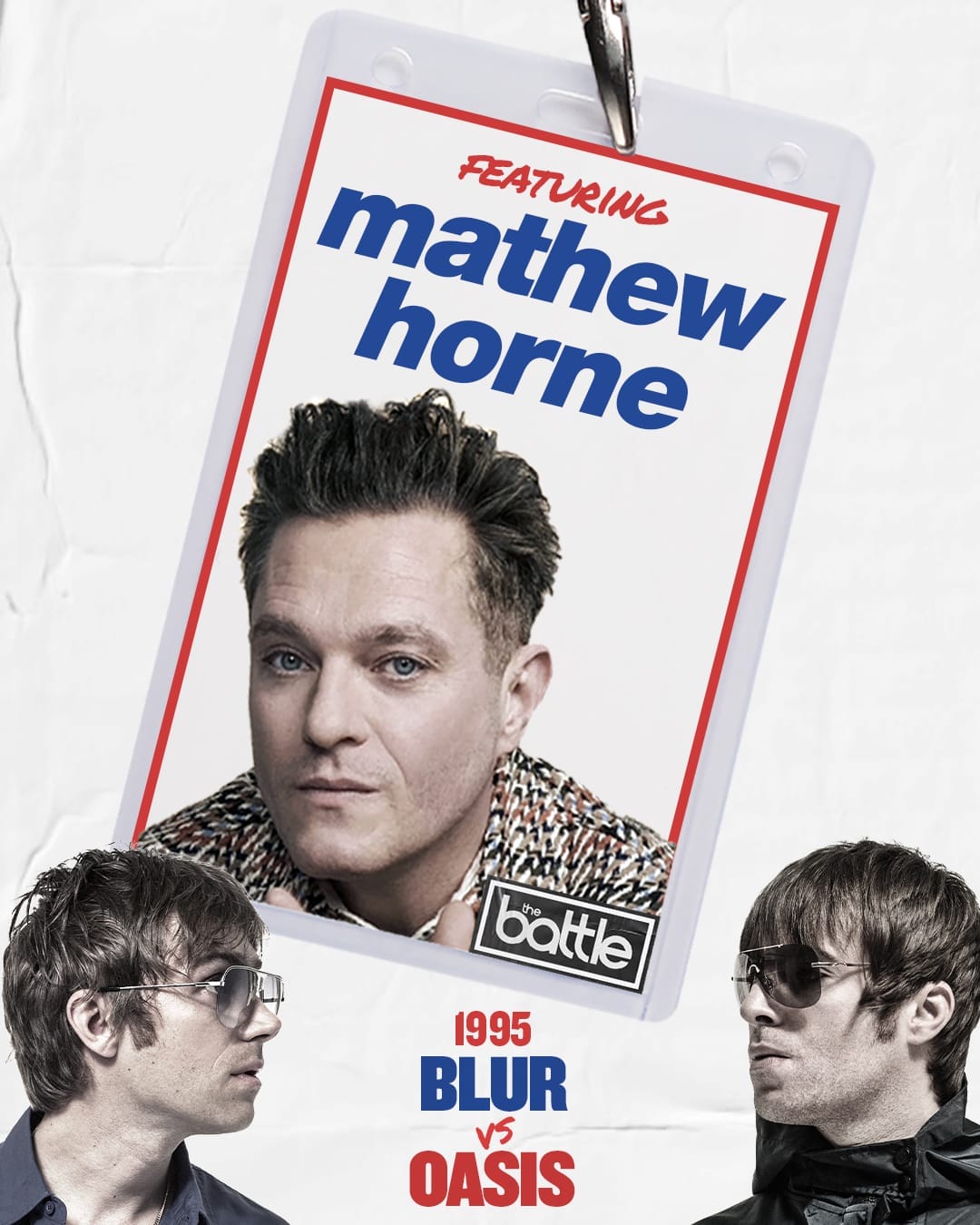 A promotional poster features Mathew Horne at the center, with illustrated portraits of two men facing each other below, labeled "1995 Blur vs Oasis.
