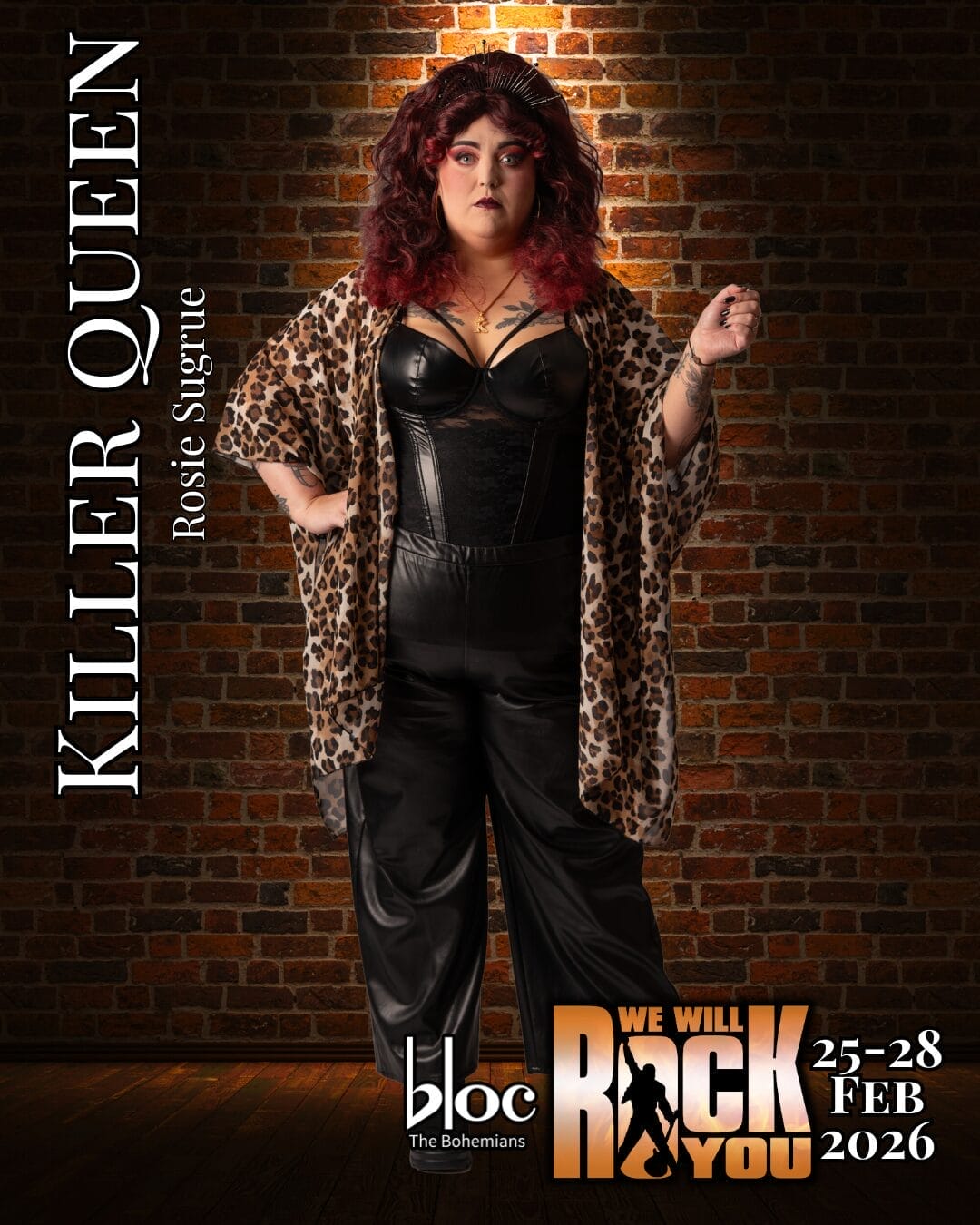 A person with curly red hair, wearing a leopard print shawl, black corset, and black trousers, stands confidently against a brick wall. Text reads: "Killer Queen, Rosie Sugrue—starring in We Will Rock You with bloc The Bohemians, 25-28 Feb 2026.