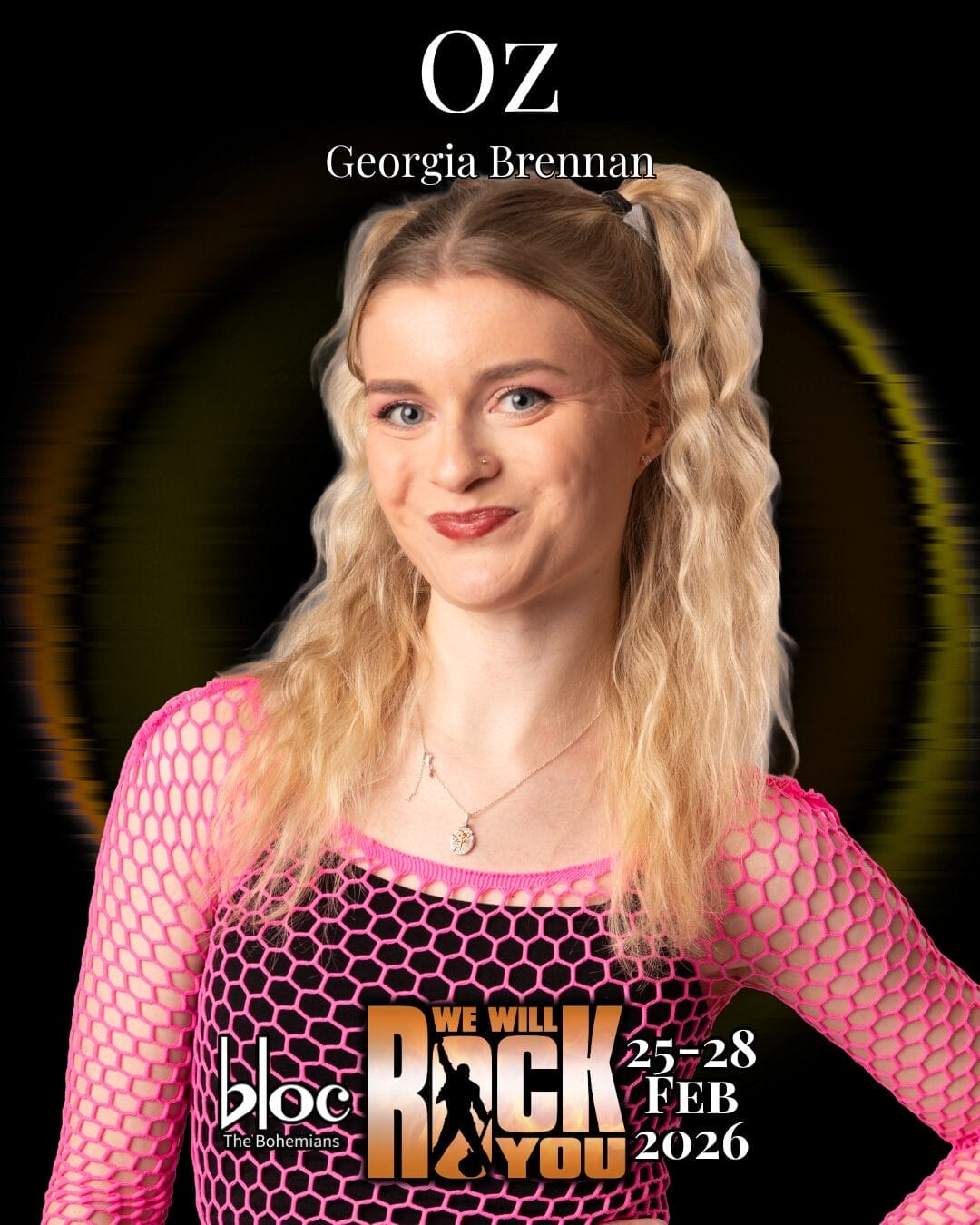 A woman with long blonde hair in plaits wears a pink fishnet top over a light shirt and smiles at the camera. Text above reads “Oz Georgia Brennan.” “We Will Rock You” with dates "25-28 Feb 2026" appears at the bottom.