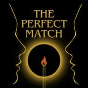Two golden face outlines face each other on a black background, with "The Perfect Match" and a lit matchstick in the centre.