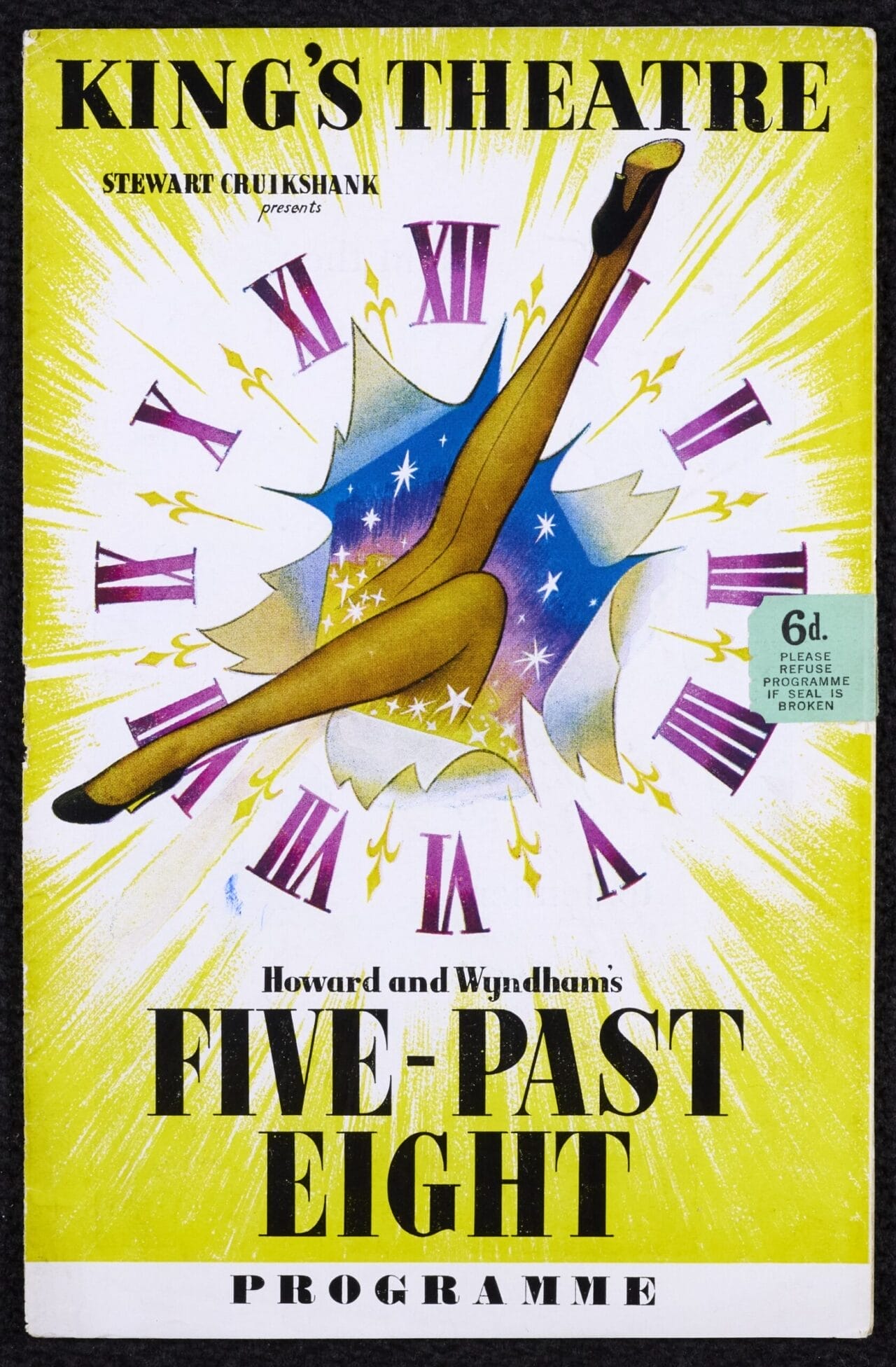 A King's Theatre programme cover featuring an illustrated woman's leg kicking through a clock face with Roman numerals and yellow rays. Text reads " Stewart Cruikshank presents Howard an Wyndham's Five-Past Eight".